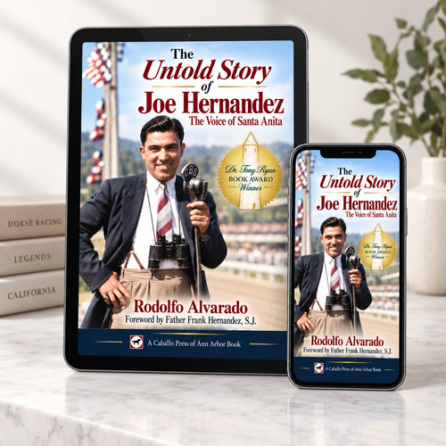 The Untold Story of Joe Hernandez: The Voice of Santa Anita — E-Book