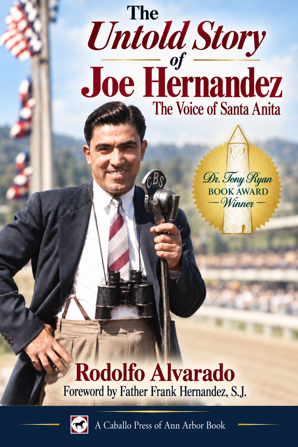 The Untold Story of Joe Hernandez: The Voice of Santa Anita — E-Book