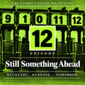 Episode 12: Still Looking Ahead