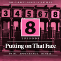 Episode 8: The Face You Put On