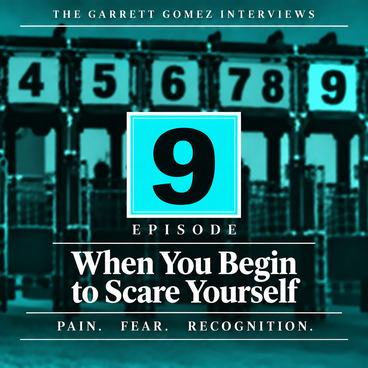 Episode 9: When You Begin to Scare Yourself
